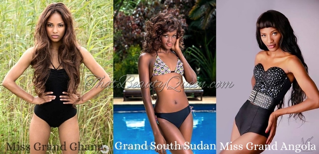  Miss Grand Ghana, Chalee Berbicks; Miss Grand South Sudan, Siran Samuel or Miss Grand Angola, Meriam Kaxuxwena. 